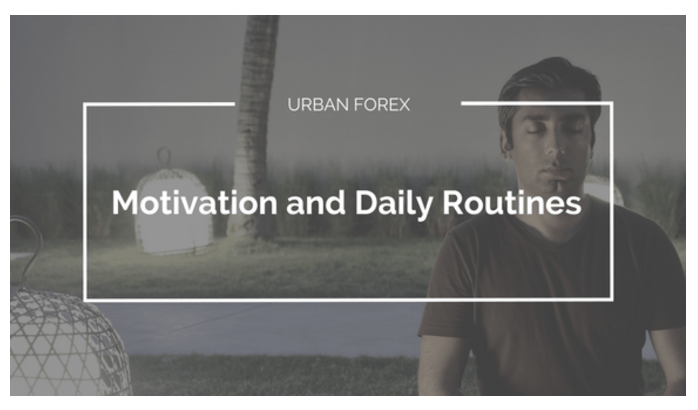 urban forex motivation and daily routines download.png
