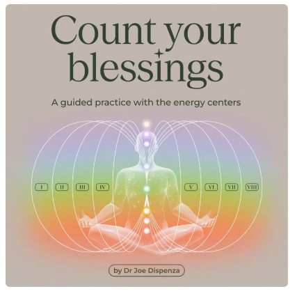 dr. joe dispenza – count your blessings download.png
